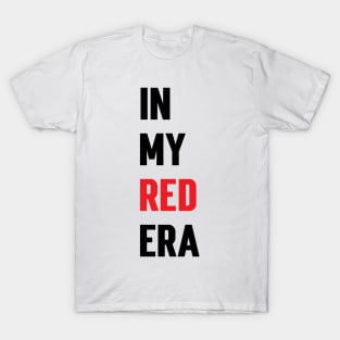 In My Red Era v2 T-Shirt